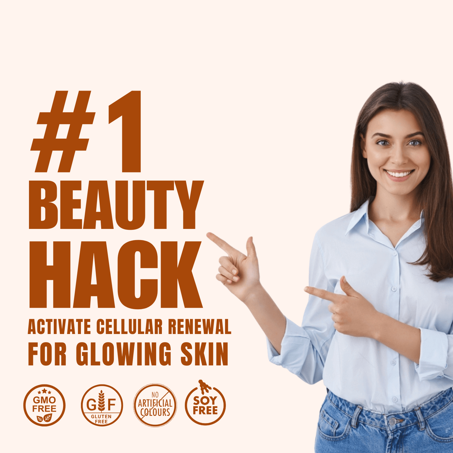 #1 Beauty Hack to Activate Cellular Renewal for Glowing Skin, featuring a smiling woman pointing towards the benefits, highlighted with GMO-Free, Gluten-Free, No Artificial Colours, and Soy-Free icons."