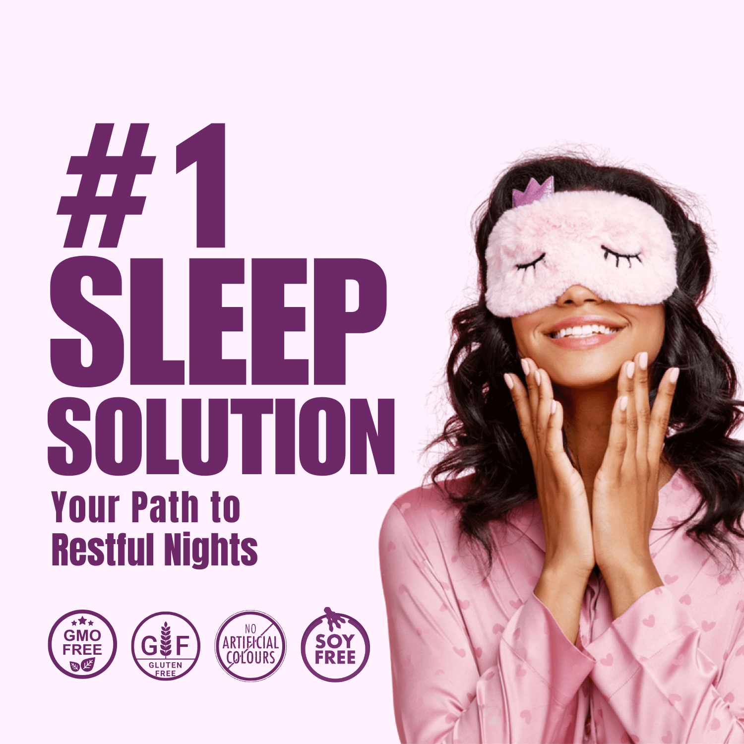 Promotional image for a sleep solution featuring a smiling woman in pink pajamas wearing a fluffy pink sleep mask. Bold purple text reads "#1 Sleep Solution – Your Path to Restful Nights." Icons below indicate the product is GMO free, gluten free, contains no artificial colors, and is soy free. The background is light pink for a calming effect.